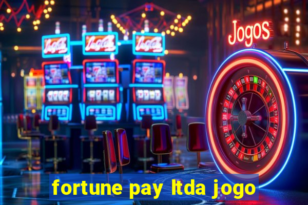 fortune pay ltda jogo